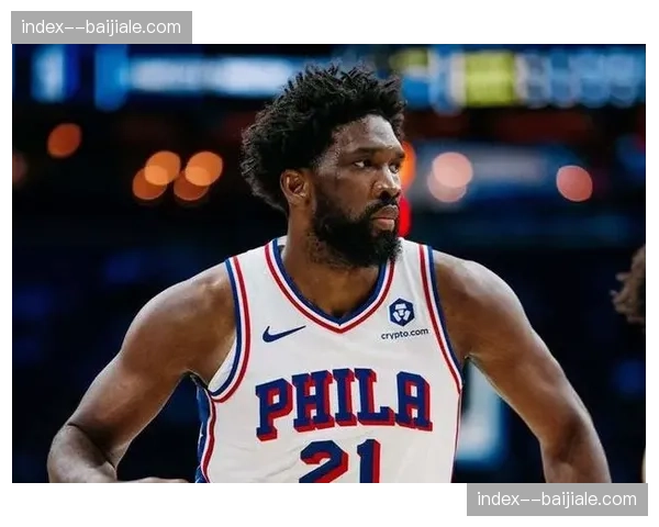 76人恩比德生病小概率出战 森林狼背靠背作战体能存隐患 76人恩比德生病小概率出战 森林狼背靠背作战体能存隐患